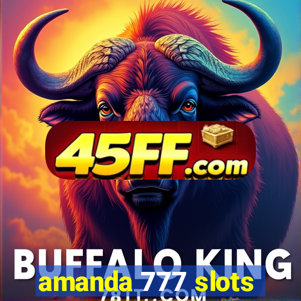 amanda 777 slots